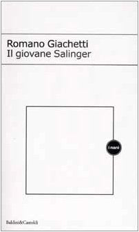 Libro - Il giovane Salinger - Giachetti, Romano