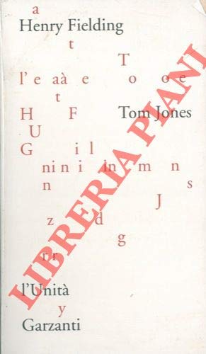 Libro - STORIA DI TOM JONES UN TROVATELLO. - FIELDING Henry -