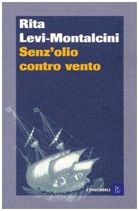 Libro - Senz'olio contro vento - Levi-Montalcini, Rita