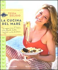 Libro - La cucina del mare. In viaggio per l'Italia alla sco - Gelisio, Tessa