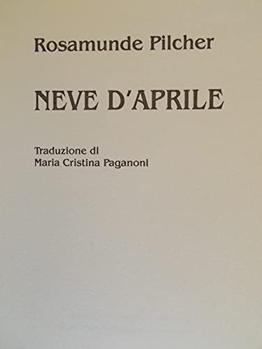 Libro - Neve d'aprile - Pilcher, Rosamunde