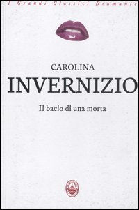 Libro - Il bacio di una morta - Invernizio, Carolina