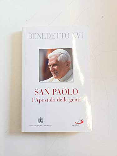 Libro - San Paolo L'apostolo delle genti Benedetto XVI