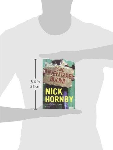 Libro - Come diventare buoni - Hornby, Nick