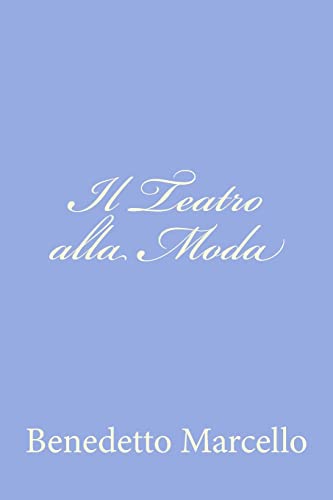 Libro - Il Teatro alla Moda - Marcello, Benedetto