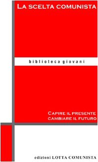 Libro - La scelta comunista