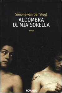 Libro - All'ombra di mia sorella - Van der Vlugt, Simone