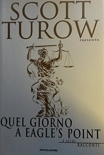 Libro - Quel giorno a Eagle's Point - Turow, S.