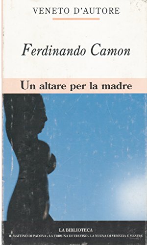 Libro - UN ALTARE PER LA MADRE - F. Camon