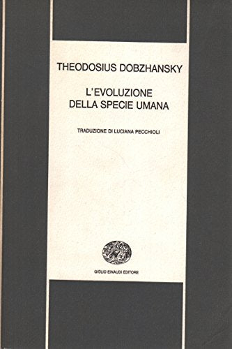 Libro - Evoluzione Della Specie Umana - Dobzhansky Theodosius