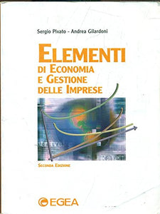 Libro - Elementi di economia e gestione delle imprese - Pivato, Sergio