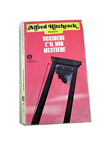 Libro - UCCIDERE E' IL MIO MESTIERE DI ALFRED HITCHOCK - MON - ALFRED HITCHCOCK