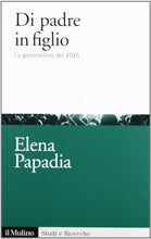 Load image into Gallery viewer, Book - From father to son. The generation of 1915 - Papadia, Elena