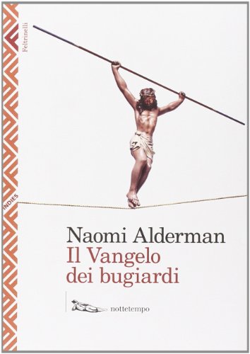 Libro - Il Vangelo dei bugiardi - Alderman, Naomi