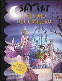 Libro - Il tesoro del cimitero. Ediz. illustrata - Bat Pat