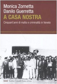 Libro - A casa nostra. Cinquant'anni di mafia e criminalità  - Guerretta, Danilo