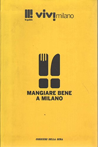 Book - Eating well in Milan - Valerio Massimo Visintin