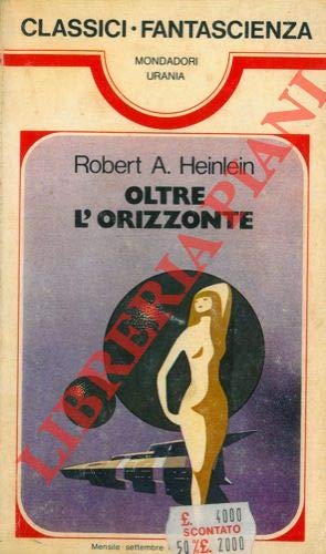 Libro - Oltre l’orizzonte - Robert A. Heinlein