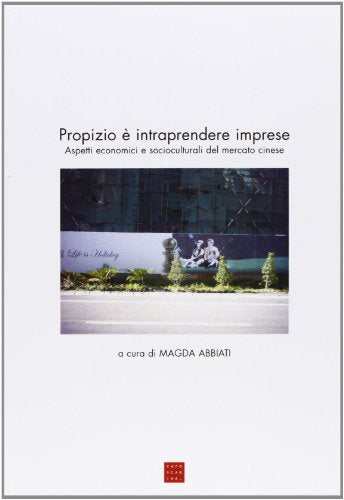 Book - Propitious is to undertake businesses. Economic aspects - Abbiati, M.