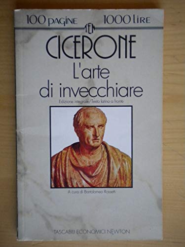 Libro - L'arte di invecchiare. Testo latino a fronte - Cicerone, Marco Tullio