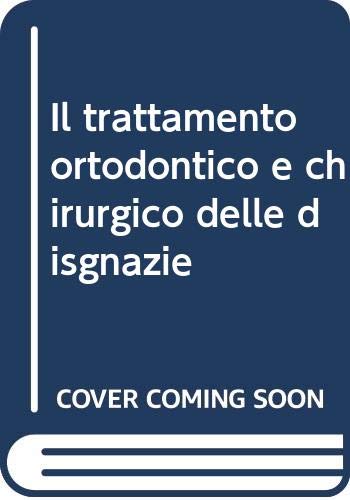 Libro - Il trattamento ortodontico e chirurgico delle disgna - Santoro, Franco