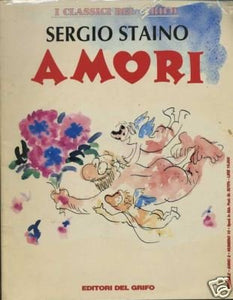 Libro - STAINO AMORI - EDITORI DEL GRIFO [AL565]