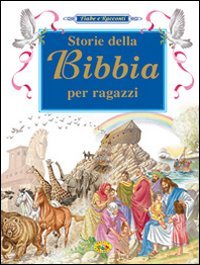 Libro - Storie della Bibbia per ragazzi. Ediz. illustrata - aa.vv.