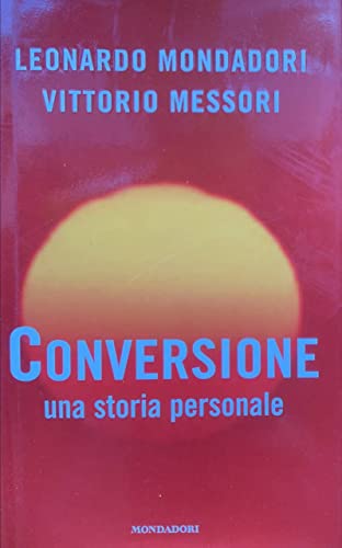 Libro - Conversione. Una storia personale - Mondadori, Leonardo