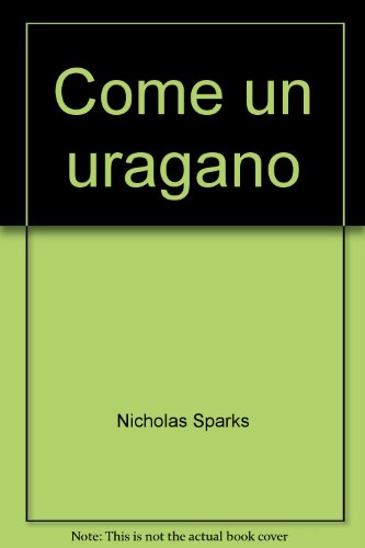 Libro - Come un uragano - Sparks, Nicholas