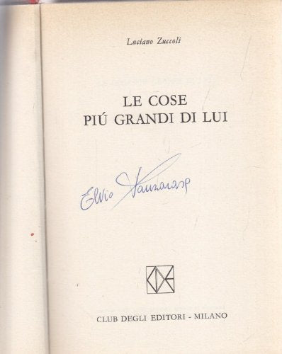 Libro - Le Cose Piu’ Grandi Di Lui - Luciano Zuccoli