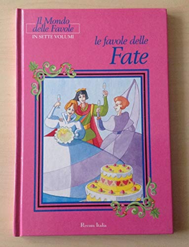 Libro - Il mondo delle favole: Le favole delle fate / n. 4 - Bove Enza