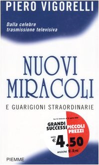 Book - New miracles and extraordinary healings - Vigorelli, Piero