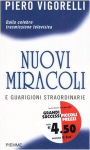 Libro - Nuovi miracoli e guarigioni straordinarie - Vigorelli, Piero