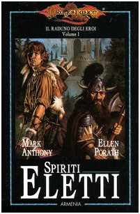 Libro - Spiriti eletti. Il raduno degli eroi. DragonLance (V - Anthony, Mark