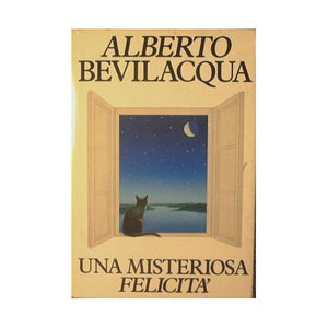 Libro - Una misteriosa felicità - Bevilacqua Alberto