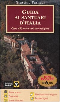 Libro - Guida ai santuari d'Italia. Oltre 450 mete turistico - Farnedi, Giustino