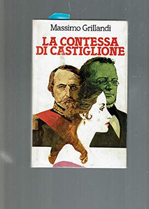Libro - LA CONTESSA DI CASTIGLIONE CDE 1978 - MASSIMO GRILLANDI