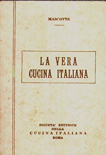 Libro - La vera cucina italiana vol secondo; Cucina romana,  - Mascotte