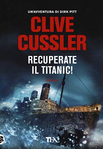Libro - Recuperate il Titanic! - Cussler, Clive