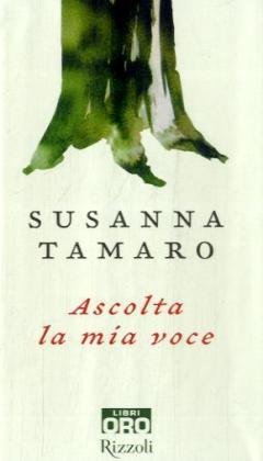 Book - Listen to my voice - Tamaro, Susanna