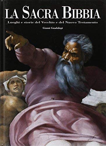 Libro - La sacra Bibbia. Luoghi e storie del Vecchio e del N - Guadalupi, Gianni