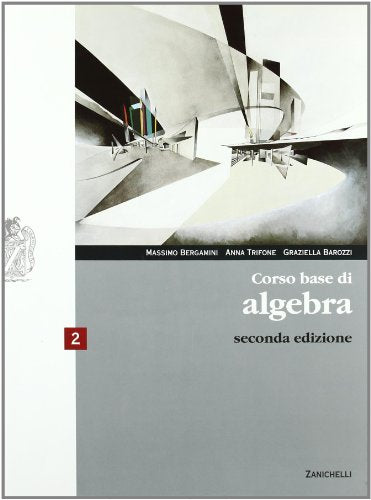 Book - Basic algebra course. With online expansion. For the - Bergamini, Massimo