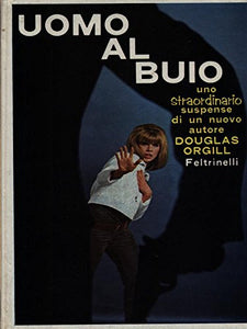 Libro - UOMO AL BUIO - ORGILL DOUGLAS