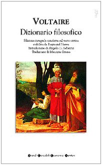 Libro - Dizionario filosofico. Ediz. integrale - Voltaire