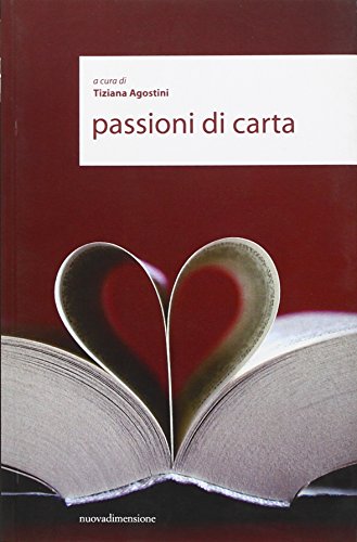 Libro - Passioni di carta - Agostini, Tiziana