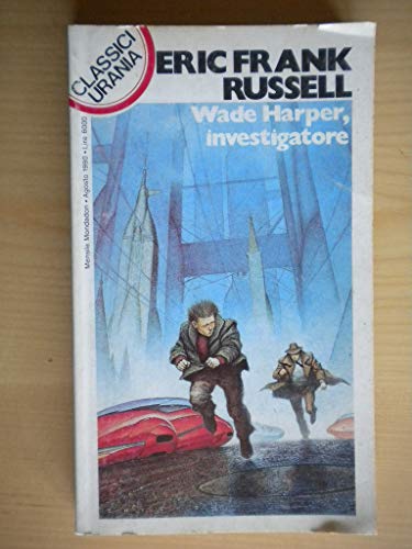 Book - Urania Classics No. 161: Wade Harper, Investigator By Eric Frank Russell