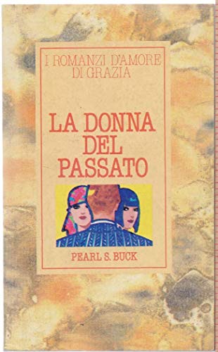 Libro - La Donna Del Passato - Pearl S. Buck