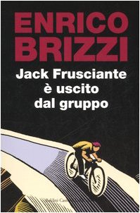 Libro - Jack Frusciante è uscito dal gruppo - Brizzi, Enrico