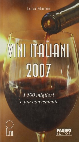 Book - Italian wines 2007. The 500 best and cheapest - Maroni, Luca