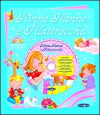 Libro - Ninne nanne e filastrocche. Ediz. illustrata. Con CD Audio - Aa.vv.